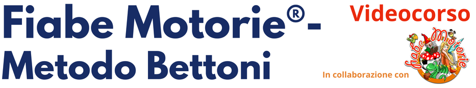 Fiabe Motorie metodo Bettoni - Videocorso Online